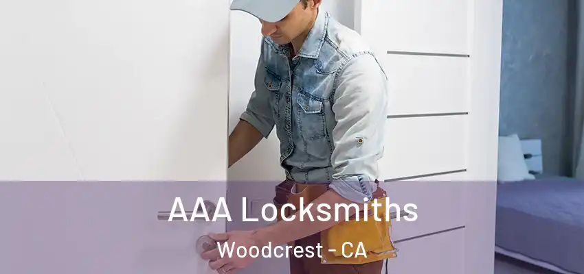  AAA Locksmiths Woodcrest - CA