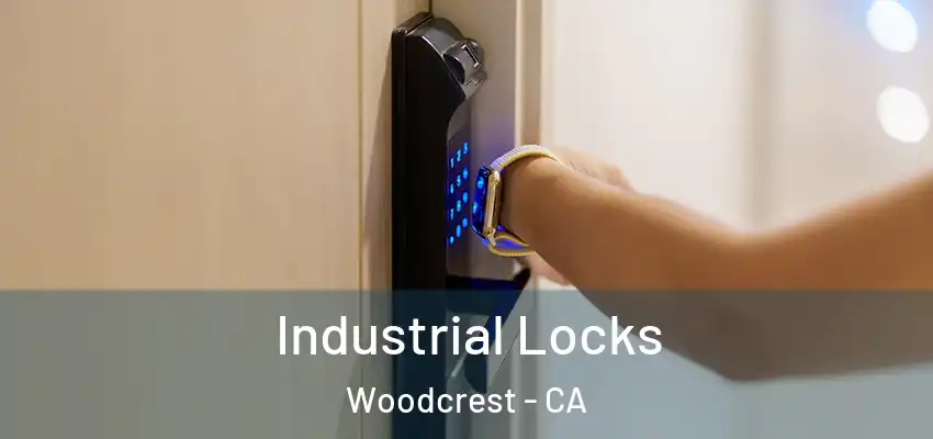  Industrial Locks Woodcrest - CA